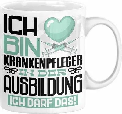 Produktbild von Krankenpfleger Ausbildung Tasse Geschenk Ich Bin Krankenpfleger In Der Ausbildung Ich Darf Das Geschenkidee Spruch (Weiß)