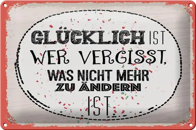 Produktbild von Blechschild Spruch Glücklich wer vergisst 30x20cm