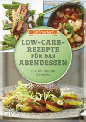 Produktbild von EatSmarter! Low-Carb-Rezepte für das Abendessen