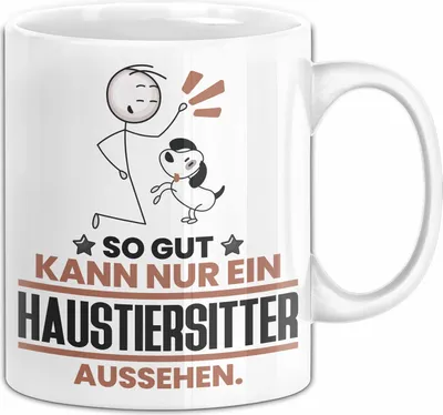 Produktbild von Haustiersitter Geschenk Tasse So Gut Kann Nur Ein Haustiersitter Aussehen Geschenkidee Kaffee-Becher (Weiß)