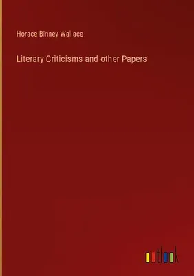 Produktbild von Literary Criticisms and other Papers