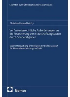 Zdjęcie produktu dla Verfassungsrechtliche Anforderungen an die Finanzierung von Staatshaftungslasten durch Sonderabgaben