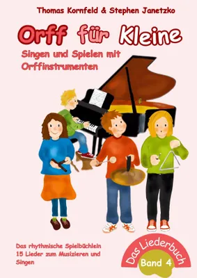 Produktbild von Orff für Kleine, Band 4 - Singen und Spielen mit Orffinstrumenten