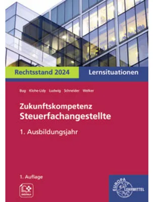 Produktbild von Zukunftskompetenz Steuerfachangestellte 1. Ausbildungsjahr. Lernsituationen