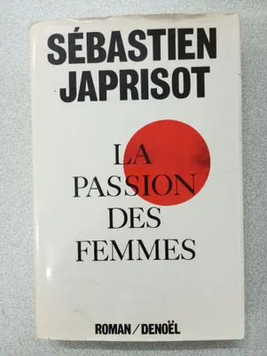 Image de Sébastien Japrisot - La Passion des Femmes