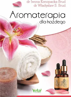 Produktbild von Aromatherapie für jedermann – Dr. Iwona Konopacka-Brud, Dr. Władysław S. Brud