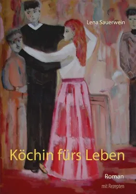 Immagine prodotto di Sauerwein, L: Köchin fürs Leben