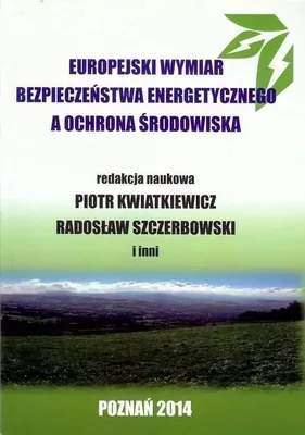 Produktbild von Europejski wymiar bezpieczenstwa energetycznego a ochrona srodowiska
