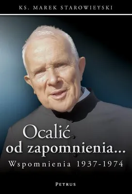 Obrázek produktu pro Ocalić od zapomnienia... - Wspomnienia 1937-1974