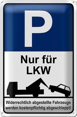 Produktbild von Blechschild Hinweis 20x30cm Parkschild Nur für LKW