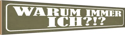 Produktbild von vianmo Holzschild 10x46 cm warum immer ich Dekoration