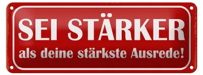 Produktbild von Blechschild Spruch 27x10cm sei stärker als deine Ausrede Dekoration