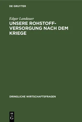 Produktbild von Unsere Rohstoffversorgung nach dem Kriege