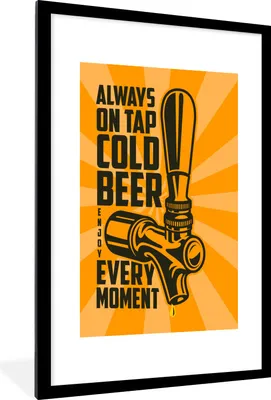 Produktbild von MuchoWow® MuchoWow® Gerahmtes Poster Vintage - Zitate - 'Immer ein kaltes Bier vom Fass, genieße jeden Augenblick' - Sprichwörter 60x90 cm - Poster mit zchwarzem Bilderrahmen - Dekoration - Wandposter