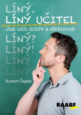 Zdjęcie produktu dla Líný učitel - Jak učit dobře a efektivně (Čapek Robert)
