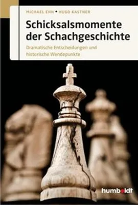 Image de Schicksalsmomente der Schachgeschichte
