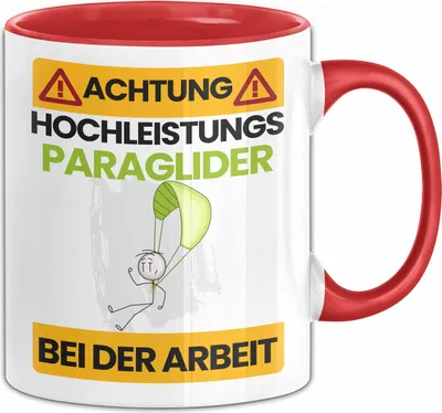 Produktbild von Paraglider Tasse Geschenk Lustiger Spruch Geschenkidee für Paraglider Achtung Hochleistungs Paraglider Bei Der Arbeit (Rot)