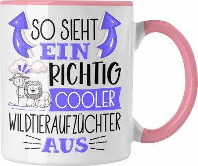 Produktbild von Trendation - Wildtieraufzüchter Tasse So Sieht Ein Richtig Cooler Wildtieraufzüchter Aus Geschenk Lustiger Spruch Geschenkidee (Rosa)