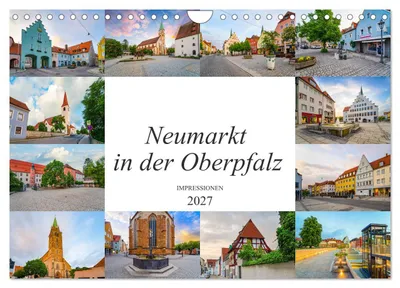 Produktbild von Neumarkt in der Oberpfalz Impressionen (Wandkalender 2027 DIN A4 quer), CALVENDO Monatskalender