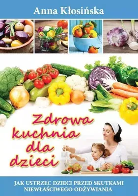 Zdjęcie produktu dla Zdrowa kuchnia dla dzieci