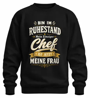 Imagen del producto de Camiseta o sudadera con el texto: "Jubilado, antes jefe, ahora mi esposa". Estilo sarcástico. Color: . Talla: L