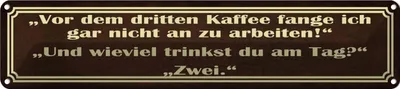 Produktbild von vianmo Blechschild 10x46 cm vor dem 3 Kaffee nicht arbeiten Spruch Zitat