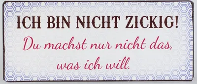 Produktbild von LaFinesse - Ich bin nicht zickig! Metallschild