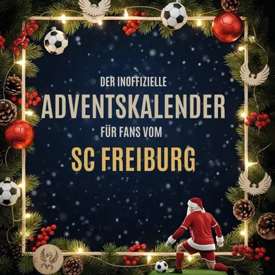 Produktbild von Der inoffizielle Adventskalender für Fans vom SC Freiburg