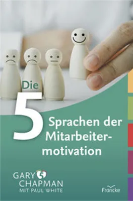 Immagine prodotto di Die fünf Sprachen der Mitarbeitermotivation