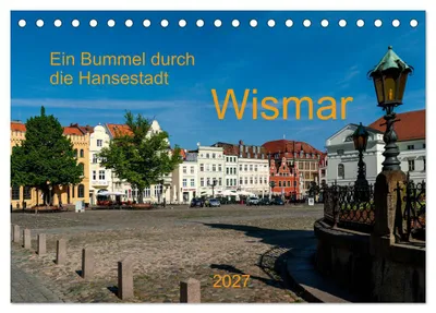 Produktbild von Ein Bummel durch die Hansestadt Wismar (Tischkalender 2027 DIN A5 quer), CALVENDO Monatskalender