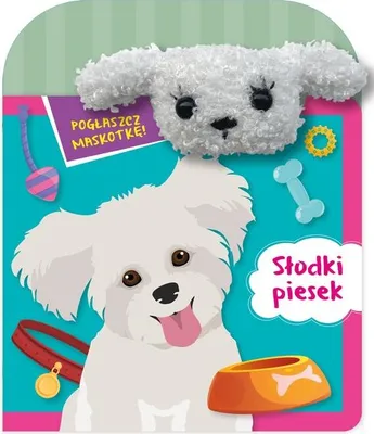 Produktbild von Pogłaszcz maskotkę! Słodki piesek - Basia Szymanek (Erzählungen für Kinder auf Polnisch)
