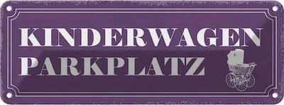Produktbild von vianmo Blechschild 10x27 cm Kinderwageb Parkplatz Spruch Zitat Parkplatzschild