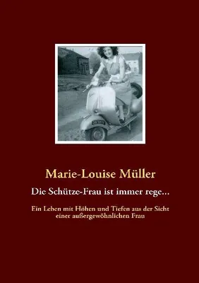 Produktbild von Die Schütze-Frau ist immer rege...