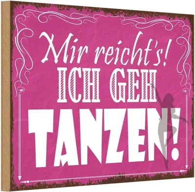 Produktbild von vianmo Holzschild 12x18 cm mir reicht`s ich geh tanzen Dekoration