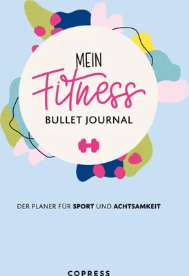 Produktbild von Mein Fitness Bullet Journal. Der Planer für Sport und Achtsamkeit.