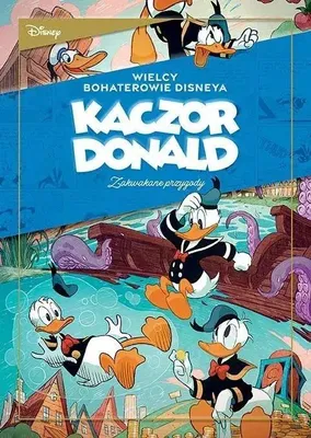 Zdjęcie produktu dla Wielcy bohaterowie Disneya. Kaczor Donald. Tom 01. Zakwakane przygody