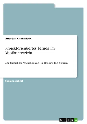 Produktbild von Projektorientiertes Lernen im Musikunterricht