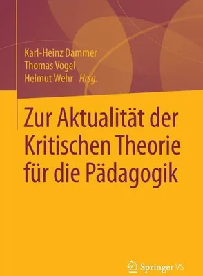 Zdjęcie produktu dla Zur Aktualität der Kritischen Theorie für die Pädagogik