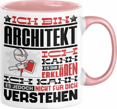 Produktbild von Architekt Geschenk Tasse Geschenkidee für Architekt Geburtstag Lustiger Spruch Ich Bin Architekt Ich Kann Es Dir Erklären Aber Nicht Für Dich Verstehen Funny (Rosa)