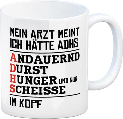 Produktbild von Kaffeebecher mit Spruch: Mein Arzt meint ich hätte ADHS Kaffeetasse Tasse