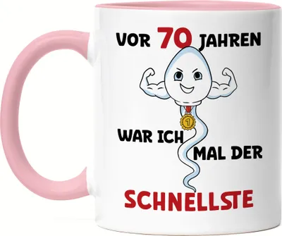 Produktbild von Vor 70 Jahren War Ich Mal Der Schnellste Tasse Rosa Happy Birthday Glückwünsche 70. Geburtstag Let's Party