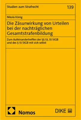Immagine prodotto di Die Zäsurwirkung von Urteilen bei der nachträglichen Gesamtstrafenbildung