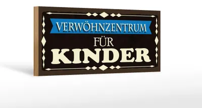 Produktbild von Holzschild Spruch 27x10cm Verwöhnzentrum für Kinder