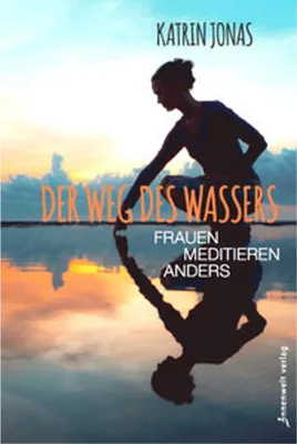 Immagine prodotto di Der Weg des Wassers - Frauen meditieren anders
