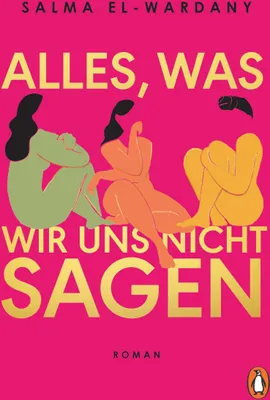 Produktbild von Alles, was wir uns nicht sagen