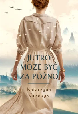 Image de Il pourrait être trop tard demain - Katarzyna Grzebyk