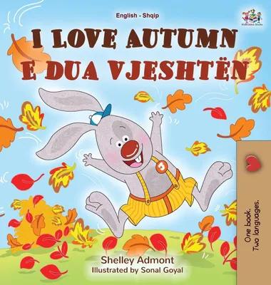 Obrázek produktu pro I Love Autumn (English Albanian Bilingual Book for Kids)