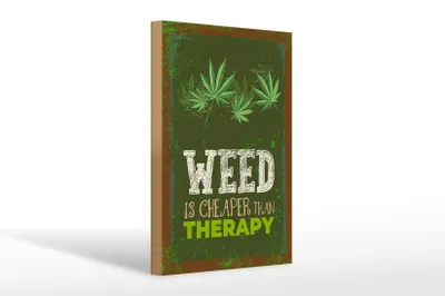 Produktbild von Holzschild Spruch 20x30cm Weed ist Cheaper than Therapy