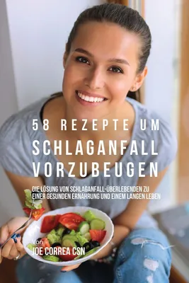 Produktbild von 58 Rezepte um Schlaganfall vorzubeugen