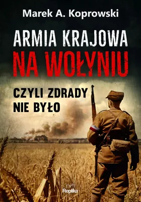 Produktbild von Armia Krajowa na Wołyniu. Czyli zdrady nie było
